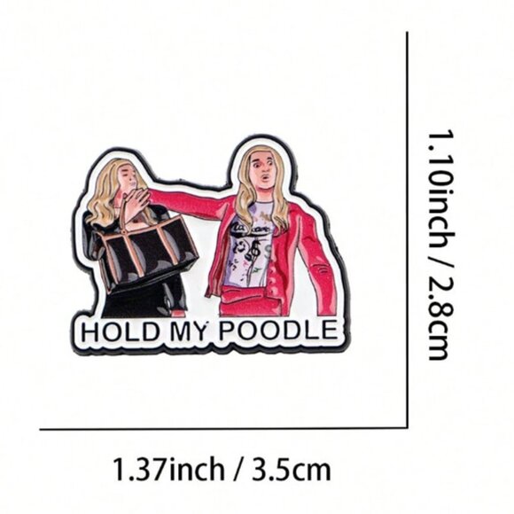 White Chicks “Hold My Poodle” Enamel Trading Pin (BRAND NEW!) - Picture 2 of 4